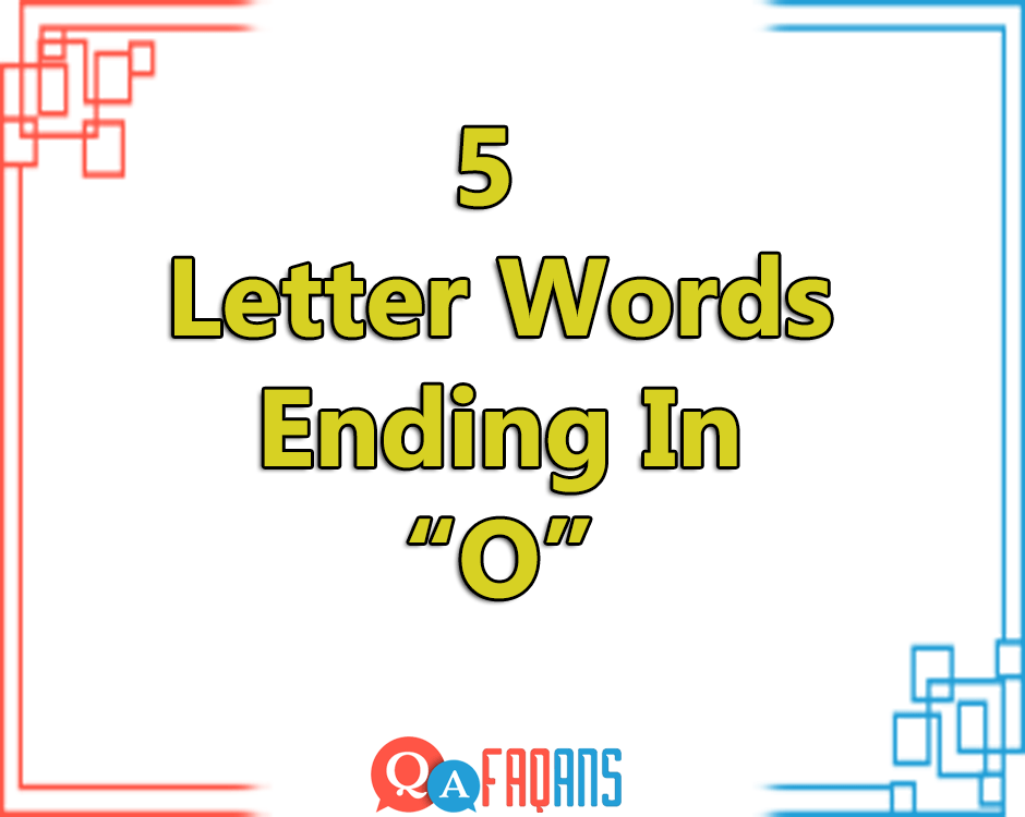 5 Letter Words Ending In O