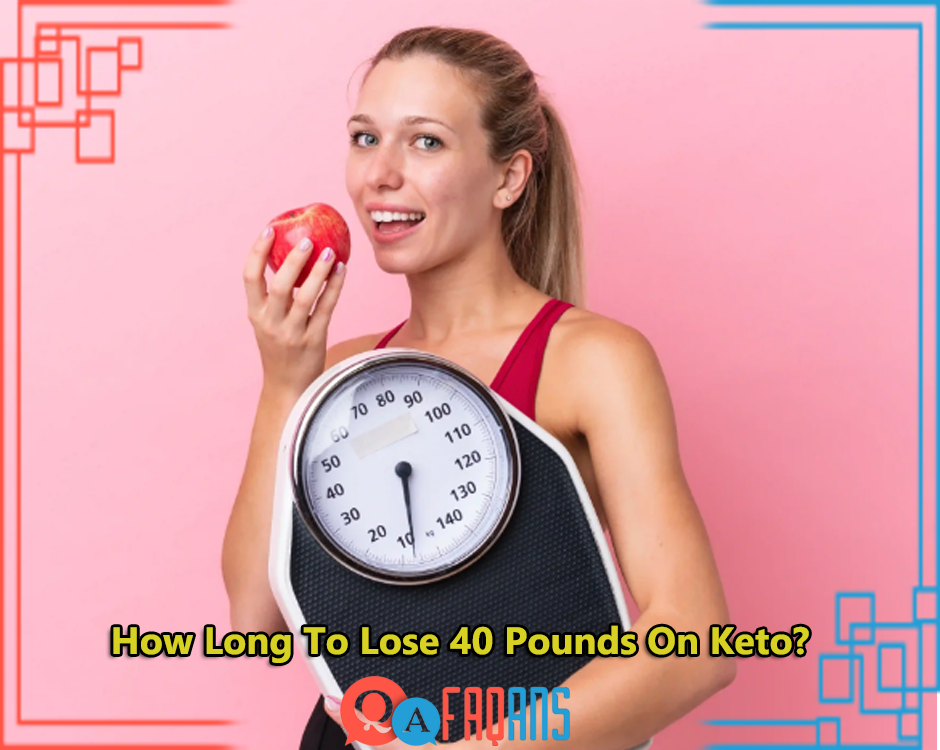 How Long To Lose 40 Pounds On Keto?