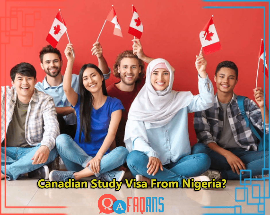 How To Apply For Canadian Study Visa From Nigeria?