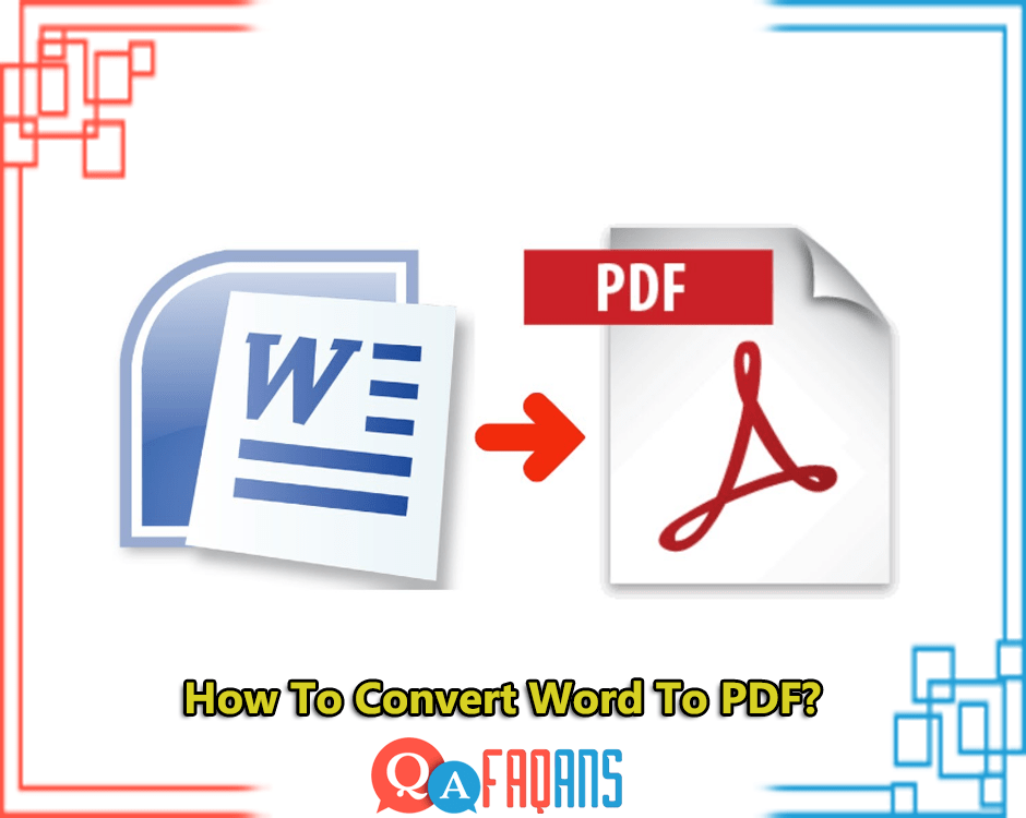 How To Convert Word To PDF?