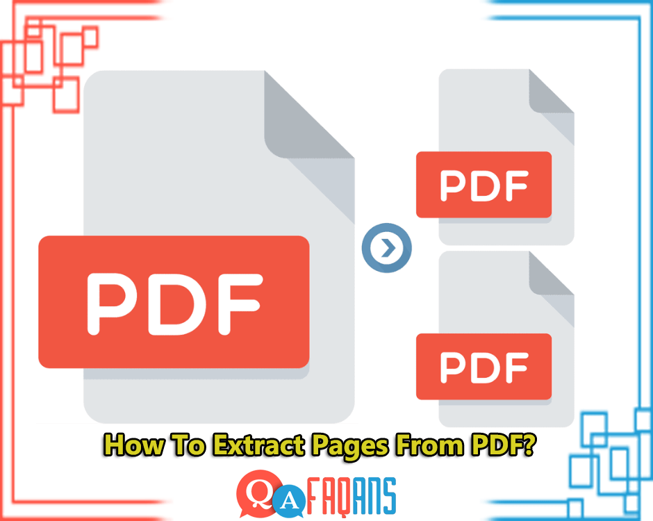 How To Extract Pages From PDF?