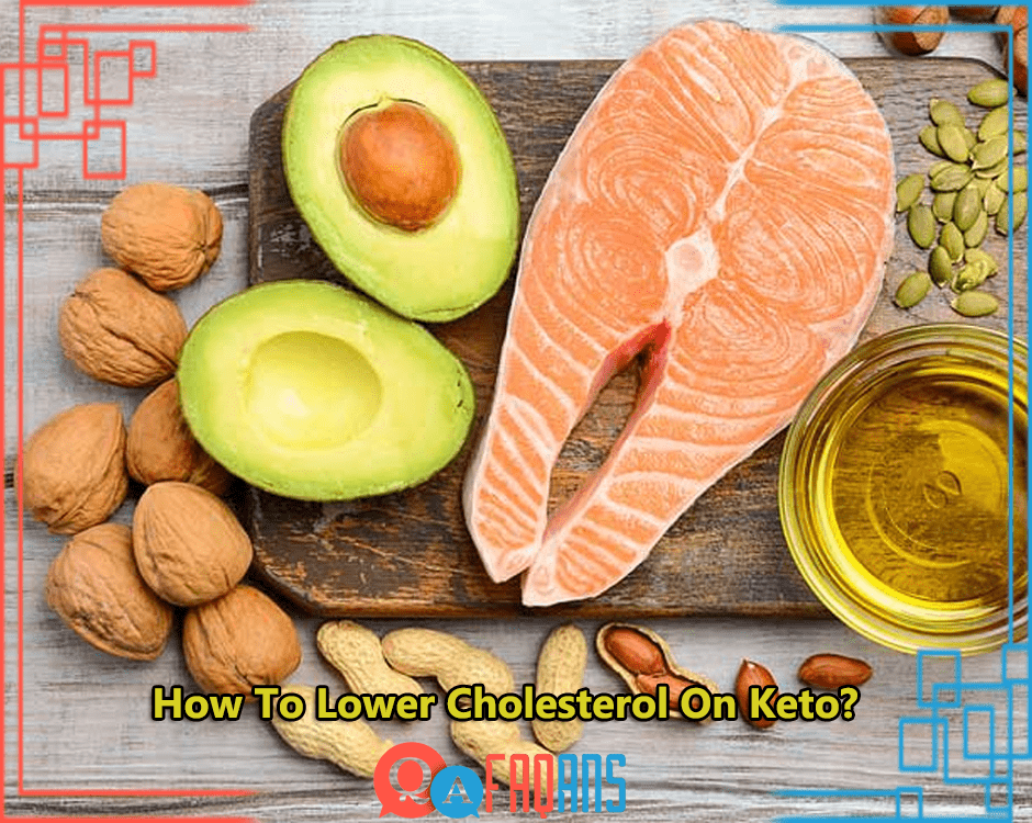 How To Lower Cholesterol On Keto?