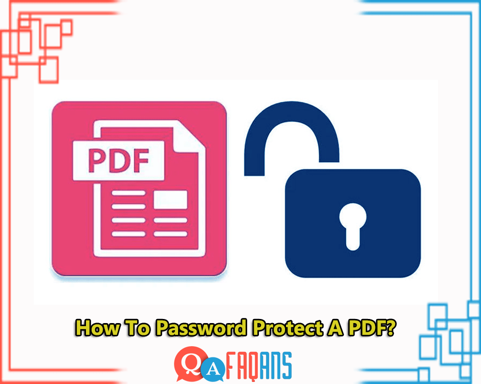How To Password Protect A PDF?