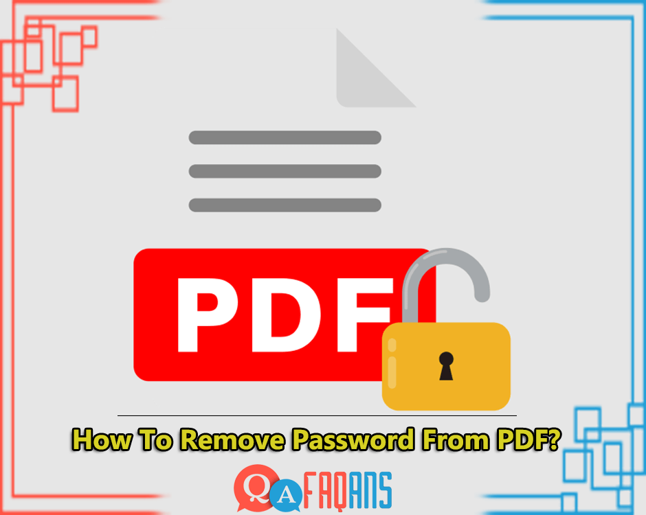 How To Remove Password From PDF?