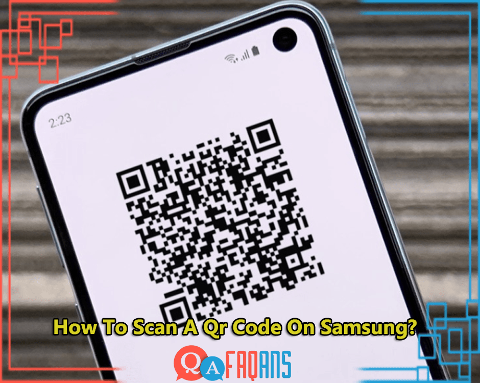 How To Scan A Qr Code On Samsung?