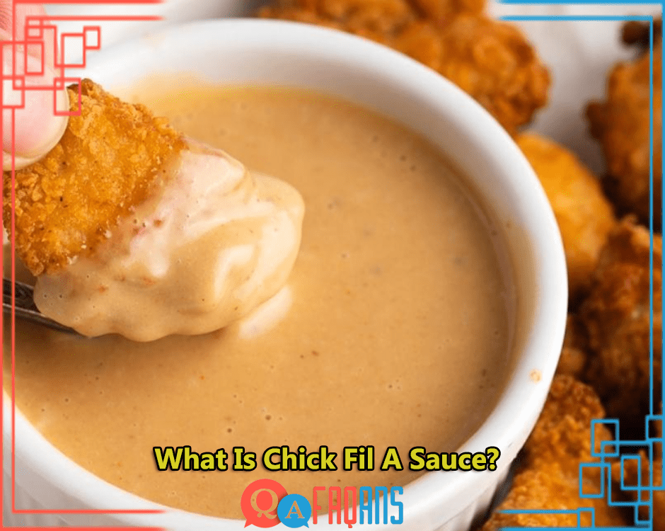 What Is Chick Fil A Sauce?